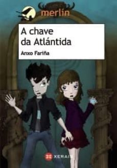 a chave da atlantida-anxo fariña temprano-9788499142982