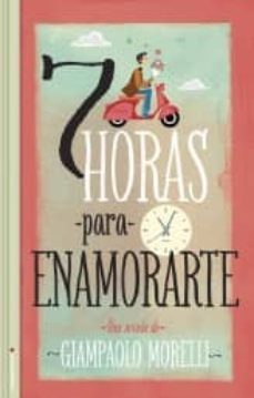 siete horas para enamorarte-9788499185682