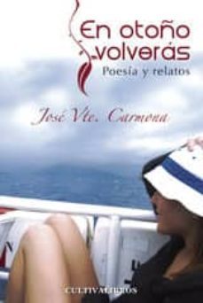 en otoño volveras (ebook)-jose carmona simarro-9788499239682