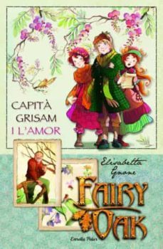 fairy oak: el capita grisam i l amor-elisabetta gnone-9788499320182
