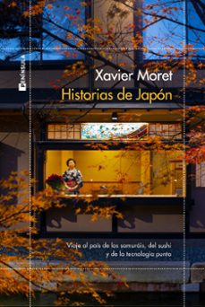 historias de japon: viaje por el pais de los samurais, del sushi y de la tecnologia punta-9788499429182