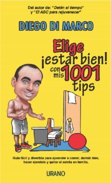 elige ¡estar bien! con mis 1001 tips (ebook)-diego di marco-9788499447582