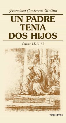 un padre tenia dos hijos (ebook)-francisco contreras molina-9788499456782