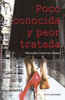 poco conocida y peor tratada-mercedes gutierrez alonso-9788499463582