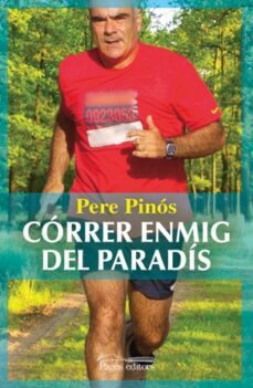 correr enmig del paradis-pere pinos-9788499751382
