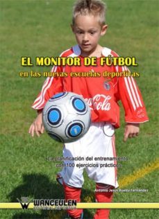 el monitor de futbol en las nuevas escuelas deportivas (ebook)-jesus a. alonso rueda-9788499930282