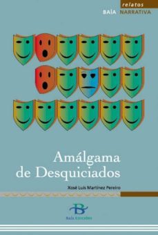 amalgama de desquiciados (ebook)-xose luis martinez pereiro-9788499951782