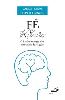 fe e razo (ebook)-anselm grun-bern deininger-9788534956482