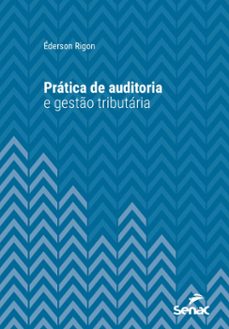 pratica de auditoria e gesto tributaria (ebook)-éderson rigon-9788539648382