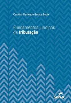 fundamentos juridicos da tributaço (ebook)-carolina penteado gerace bouix-9788539656882