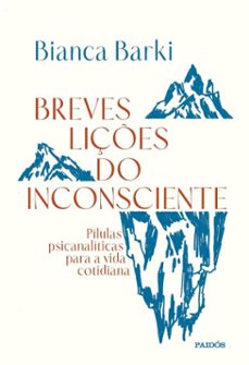 breves lições do inconsciente-bianca barki-9788542244182