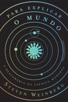 para explicar o mundo (ebook)-steven weinberg-9788543803982