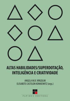 altas habilidades/superdotaço, inteligencia e criatividade (ebook)-angela virgolim-9788544902882