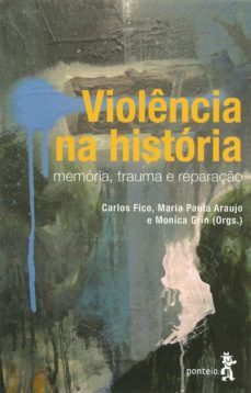 violencia na historia (ebook)-maria celina d'araujo-antonio costa pinto-denise rollemberg-9788564116382
