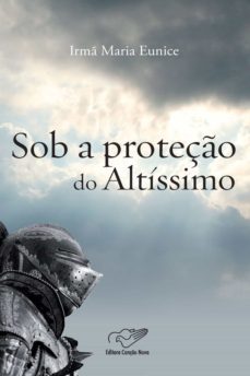 sob a proteço do altissimo (ebook)-ir. maria eunice-9788576777182