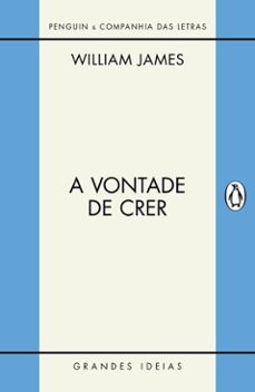a vontade de crer / o sentimento de racionalidade (ebook)-william james-9788582852682