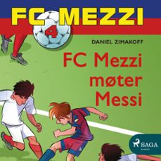 fc mezzi 4 - fc mezzi møter messi-daniel zimakoff-9788726068382