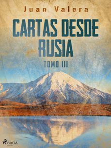 cartas desde rusia tomo iii (ebook)-juan valera-9788726661682