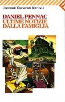 ultime notizie dalla famiglia-daniel pennac-9788807814082