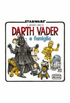 star wars: il grande libro di darth vader e famiglia (ebook)-jeffrey brown-9788828725282