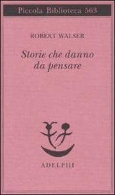 storie che danno da pensare.-robert walser-9788845922282