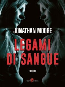 legami di sangue (ebook)-jonathan moore-9788863938982