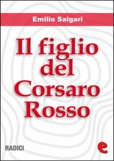 il figlio del corsaro rosso (ebook)-emilio salgari-9788867440382