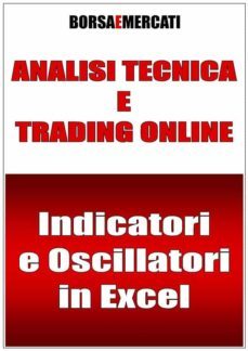 analisi tecnica e trading online - indicatori e oscillatori in excel (ebook)-eric barker-9788868558482