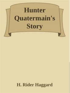 hunter quatermain's story (ebook)-h. rider haggard-9788892564282