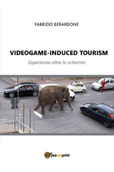videogame-induced tourism. esperienze oltre lo schermo (ebook)-9788892678682