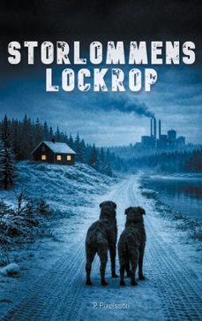 storlommens lockrop (ebook)-p. pixelsson-9789181141382