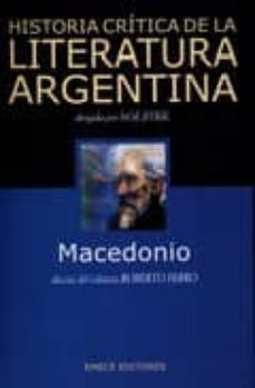 macedonio: historia critica de la literatura argentina (tomo 8)-9789500429382