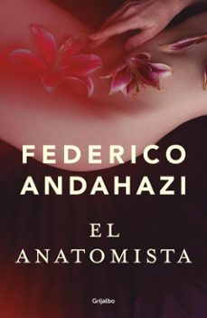 el anatomista (ebook)-federico andahazi-9789502818382