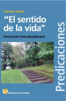 el sentido de la vida (ebook)-claudio rizzo-9789505007882