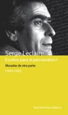 escritos para el psicoanalisis i: moradas de otra parte (1954-199 3)-9789505180882