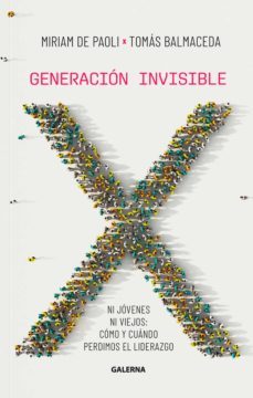 generacion invisible (ebook)-tomás balmaceda-miriam de paoli-9789505569182