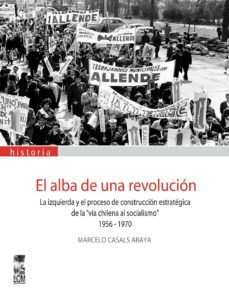 el alba de una revolucion (ebook)-marcelo casals-9789560001382