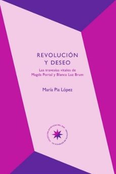 revolucion y deseo-maria pia lopez-9789561433182