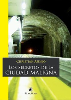 los secretos de la ciudad maligna (ebook)-christian asenjo-9789562846882