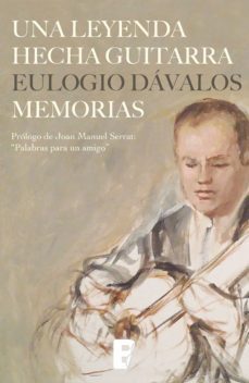 una leyenda hecha guitarra (ebook)-eulogio davalos-9789563042382