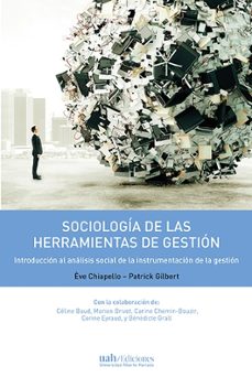 sociologia de las herramientas de gestion-eve y gilbert, patrick chiapello-9789563571882