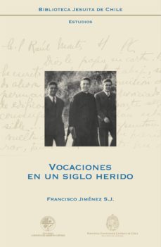 vocaciones en un siglo herido (ebook)-francisco jimenez-9789569320682