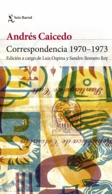 correspondencia 1970-1973 (ebook)-andres caicedo estela-9789584287182