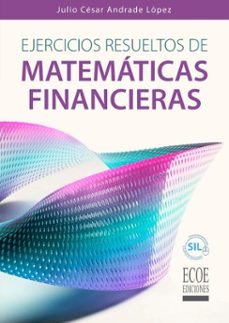 ejercicios resueltos de matematicas financieras (ebook)-9789585080782