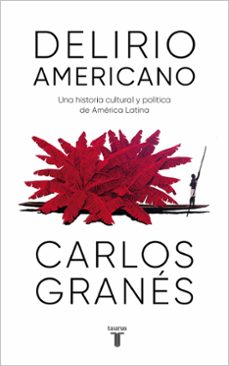 delirio americano-carlos granes-9789585165182