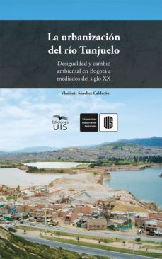 la urbanizacion del rio tunjuelo (ebook)-vladimir sanchez calderon-9789585188082