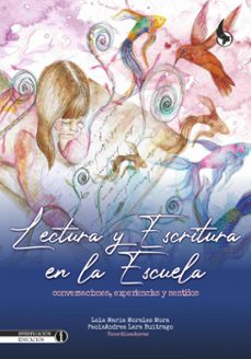 lectura y escritura en la escuela (ebook)-lola maría morales mora-paola andrea lara buitrago-maría teresa suárez vaca-9789586608282