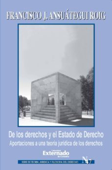 de los derechos y el estado de derecho. aportaciones a una teoria juridica de los derechos (ebook)-ansuategui roig francisco javier-9789587109382