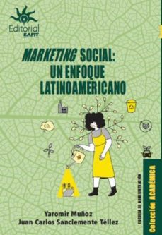 marketing social un enfoque latinoamericano (ebook)-yaromir muñoz-juan carlos sanclemente tellez-9789587207682