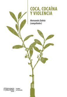 coca, cocaina y violencia (ebook)-hernando zuleta gonzález-9789587981582